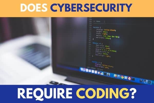 Cybersecurity and Coding: What You Need to Know